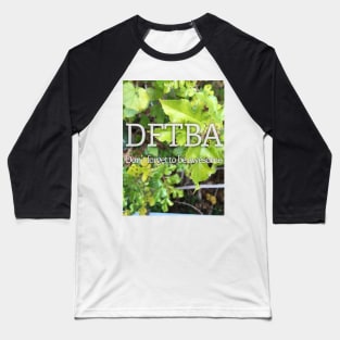 DFTBA (Don’t Forget To Be Awesome) green  leaves Baseball T-Shirt